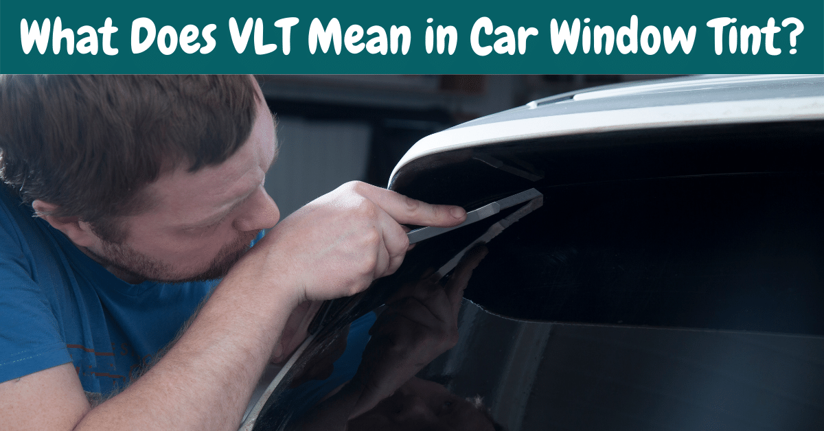 what does VLT mean in window tint