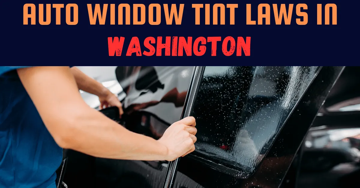 Window Tinting Laws In WA