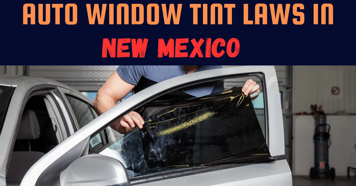 Window Tinting Laws In NM