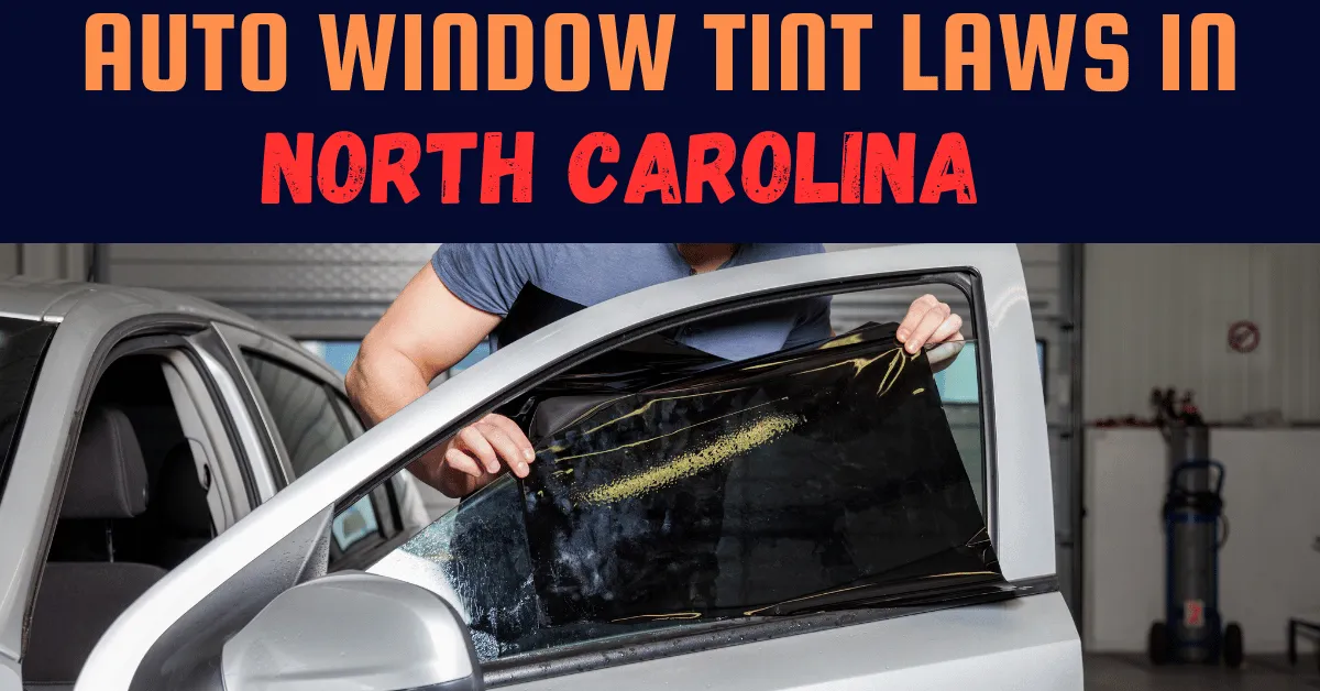 Window Tinting Laws In NC