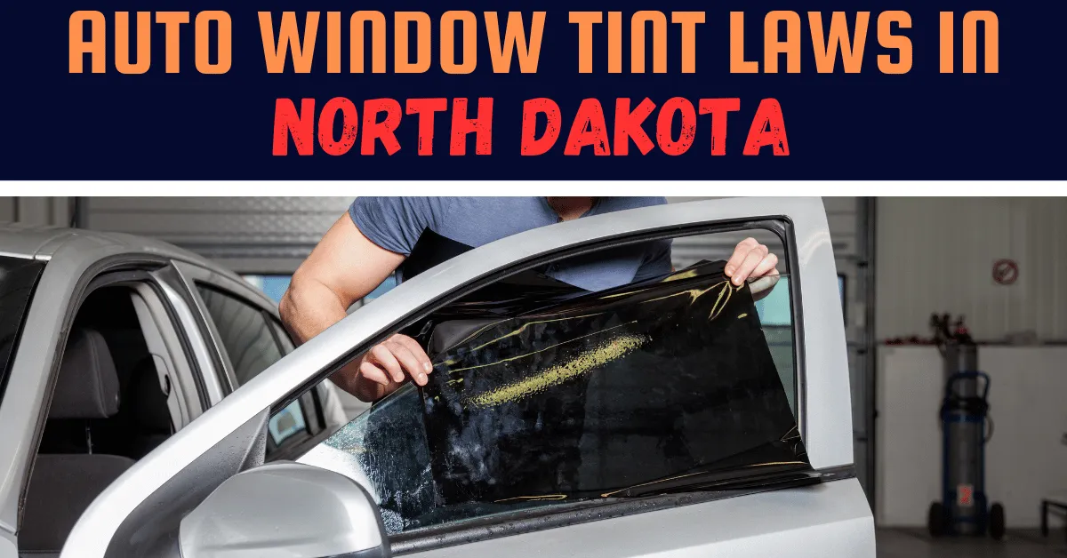 Window Tinting Laws In ND