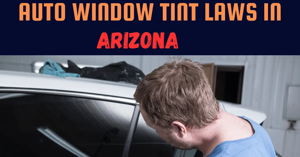 Window Tint Laws in AZ