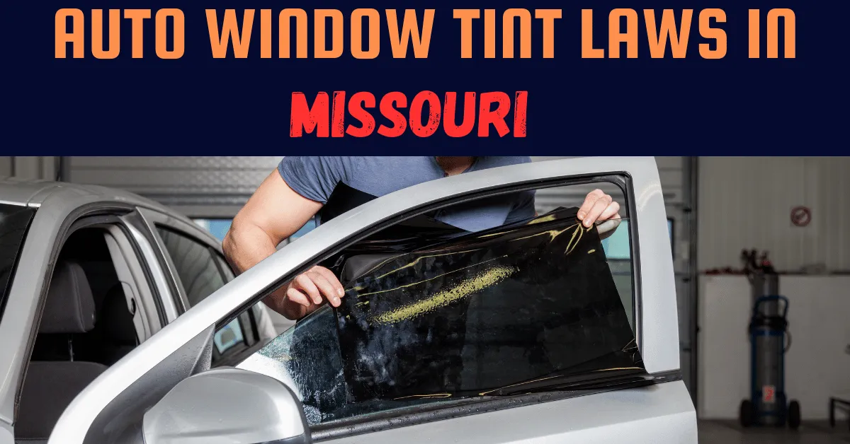 Window Tinting Laws In MO