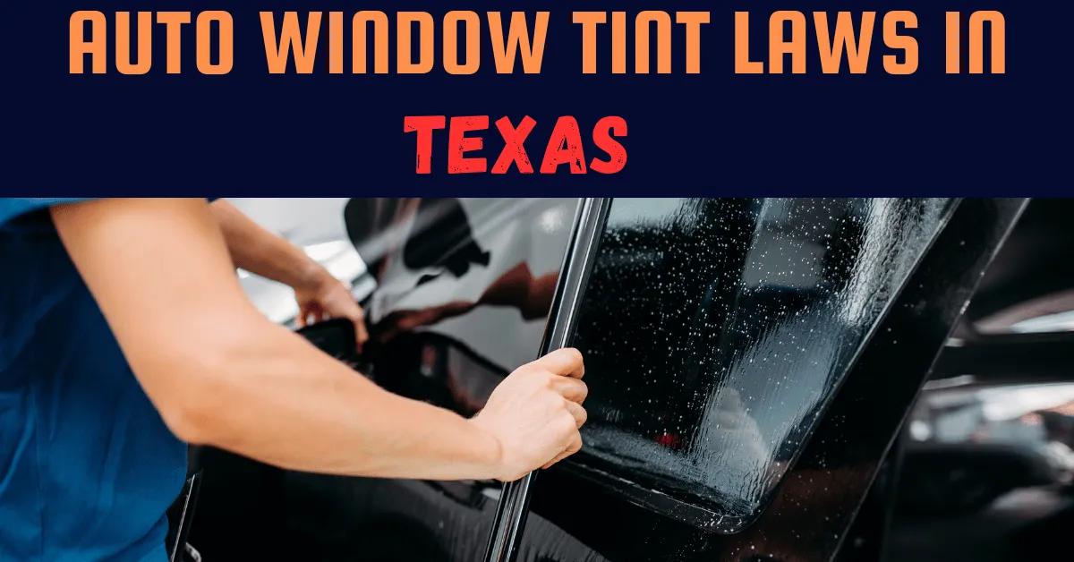 Window Tinting Laws In TX