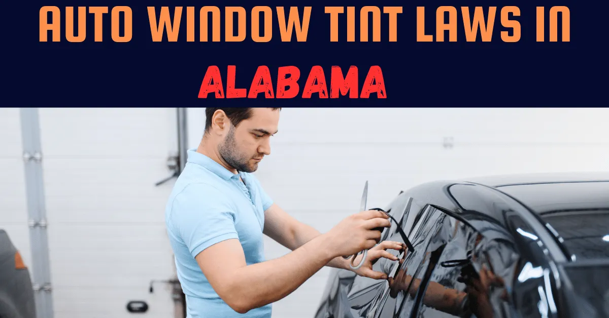 Window Tinting Laws In AL