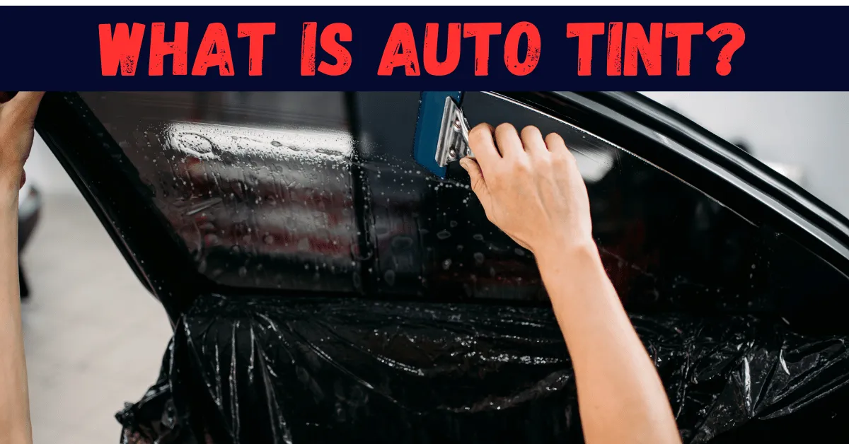 What Is Auto Tint