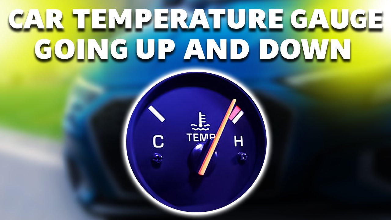 Why Does My Car Temp Go Up And down